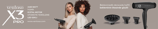 Ventoso X3PRO ile Hızlı ve Parlak Saçlara: Profesyonel Performans Evinizde