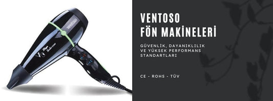 Ventoso Profesyonel Fön Makineleri: Güvenlik, Dayanıklılık ve Yüksek Performans Standartları